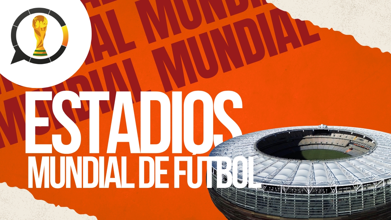 Estadios Mundial de Fútbol
