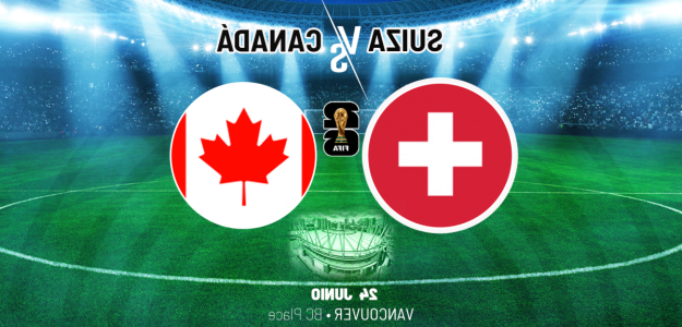 Suiza y Canadá se enfrentan en duelo crucial por el liderato del grupo B