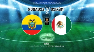 México y Ecuador se enfrentan en los dieciseisavos del Mundial